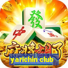 yarichin club